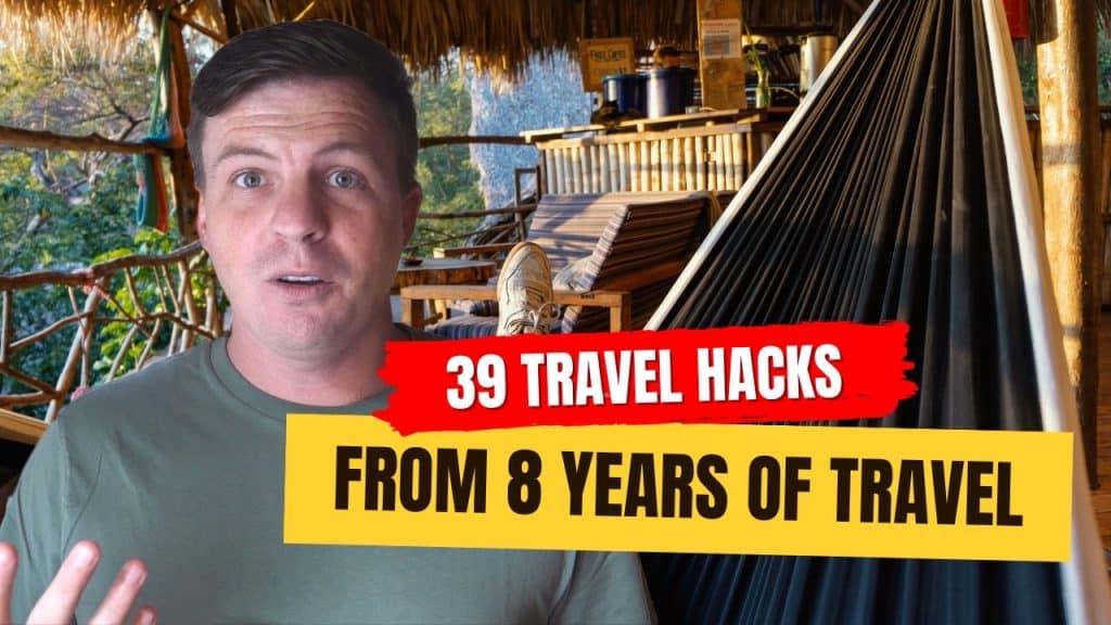 39 travel hacks from 8 years of travel
