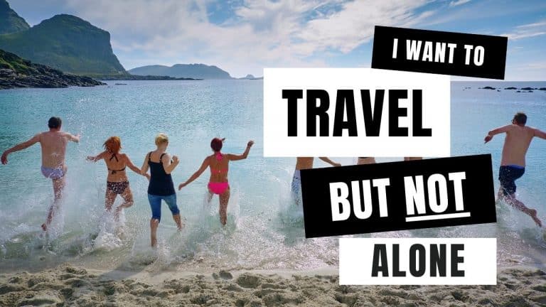 I Want to Travel But Not Alone – Try This!